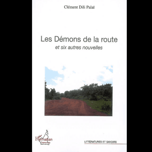 Les Démons de la Route et Six Autres Nouvelles