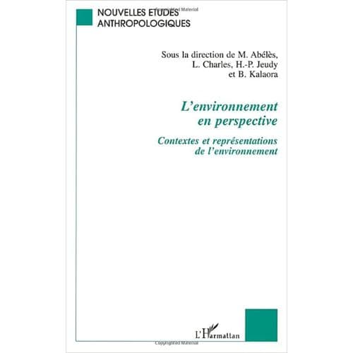 L’Environnement en Perspective : Contextes et Représentations de L’Environnement