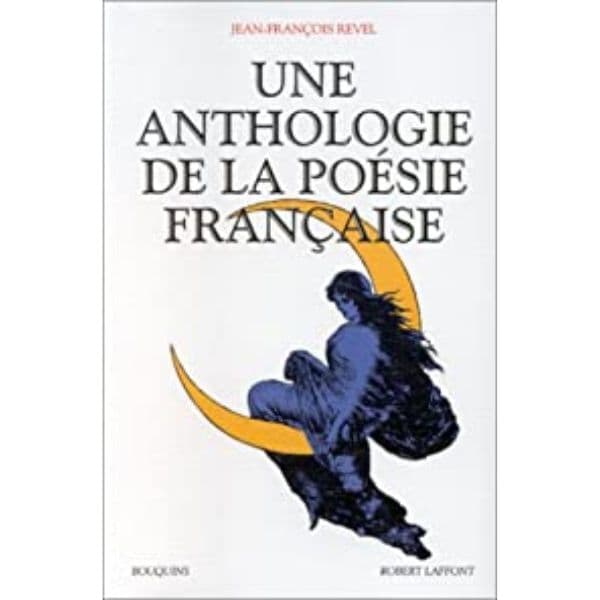 Une Anthologie de la Poésie Française