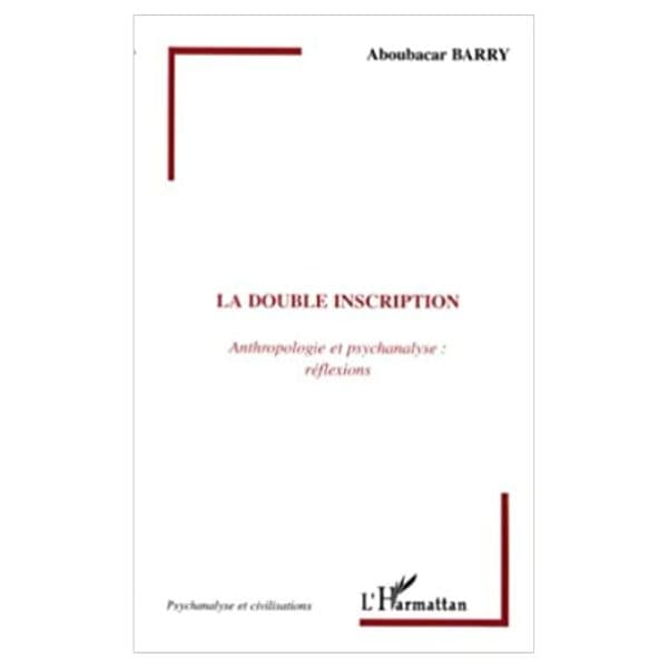 La Double Inscription Anthropologie Et Psychanalyse : Réflexion