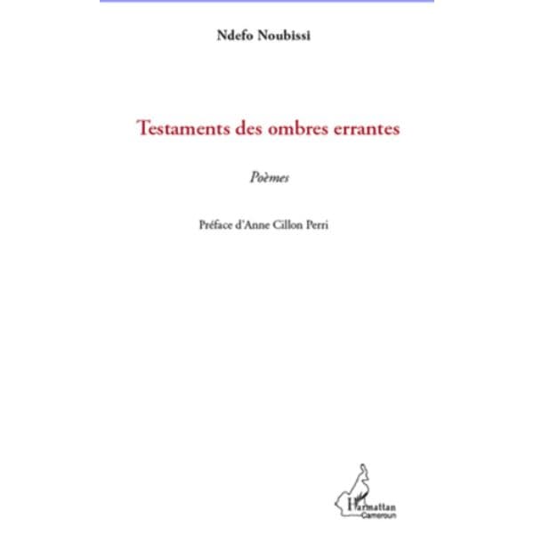 Testaments des ombres errantes, Poèmes de Ndefo Noubissi
